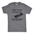 Mens I Didn't Mean to Push All Your Buttons I Was Looking for Mute T Shirt Funny Unisex T-shirt, Sweatshirt, Hoodie, Long Sleeve Tee - T-Shirt, Sweatshirt, Hoodie