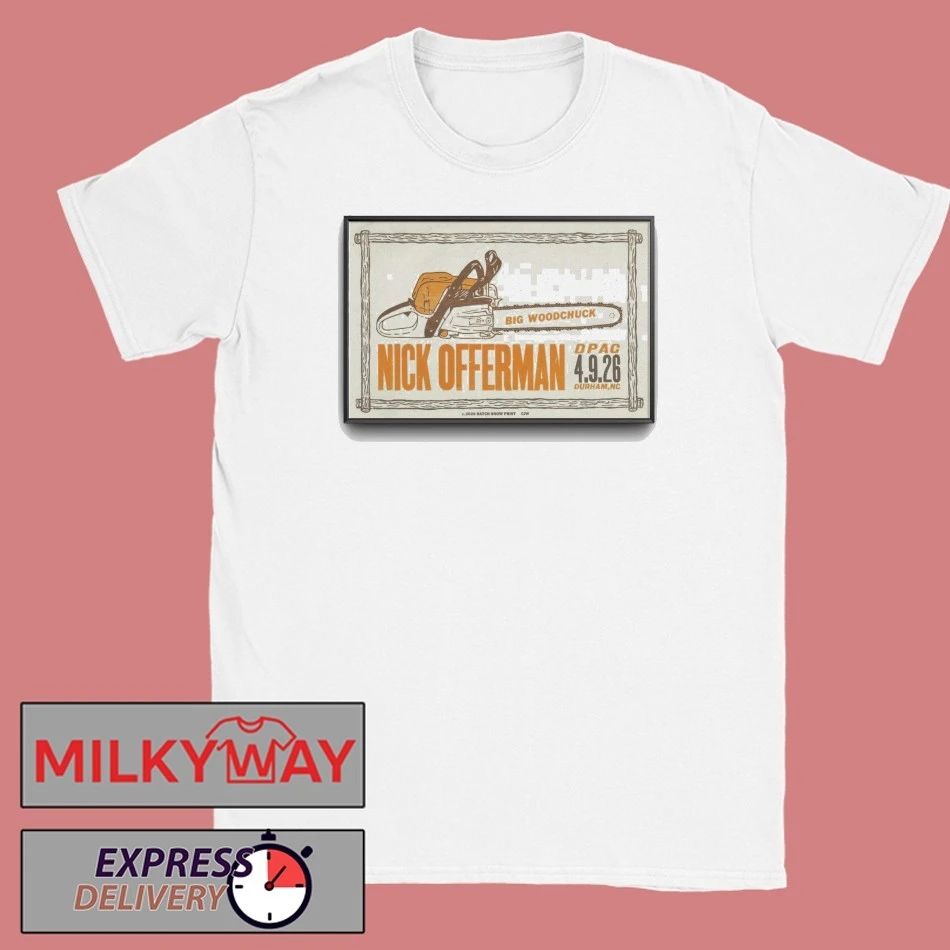 Nick Offerman DPAC, Durham, NC 4.9.2026 Poster shirt Unisex T-shirt, Sweatshirt, Hoodie, Long Sleeve Tee - T-Shirt, Sweatshirt, Hoodie