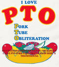 I love PTO pork tube obliteration shirt Unisex T-shirt, Sweatshirt, Hoodie, Long Sleeve Tee - T-Shirt, Sweatshirt, Hoodie