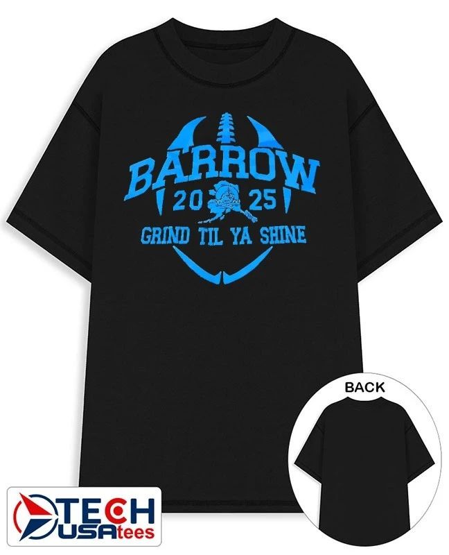 Barrow 2025 Grind Til Ya Shine shirt Unisex T-shirt, Sweatshirt, Hoodie, Long Sleeve Tee - T-Shirt, Sweatshirt, Hoodie