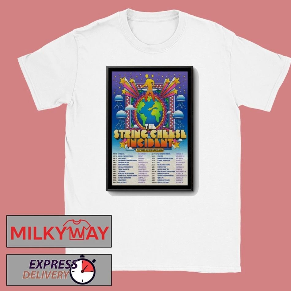 The String Cheese Incident Just Keep Spinning 2026 Shows Poster shirt Unisex T-shirt, Sweatshirt, Hoodie, Long Sleeve Tee - T-Shirt, Sweatshirt, Hoodie