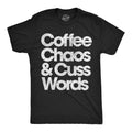 Mens Funny T Shirts Coffee Chaos and Cuss Words Sarcastic Graphic Novelty Tee Unisex T-shirt, Sweatshirt, Hoodie, Long Sleeve Tee - T-Shirt, Sweatshirt, Hoodie