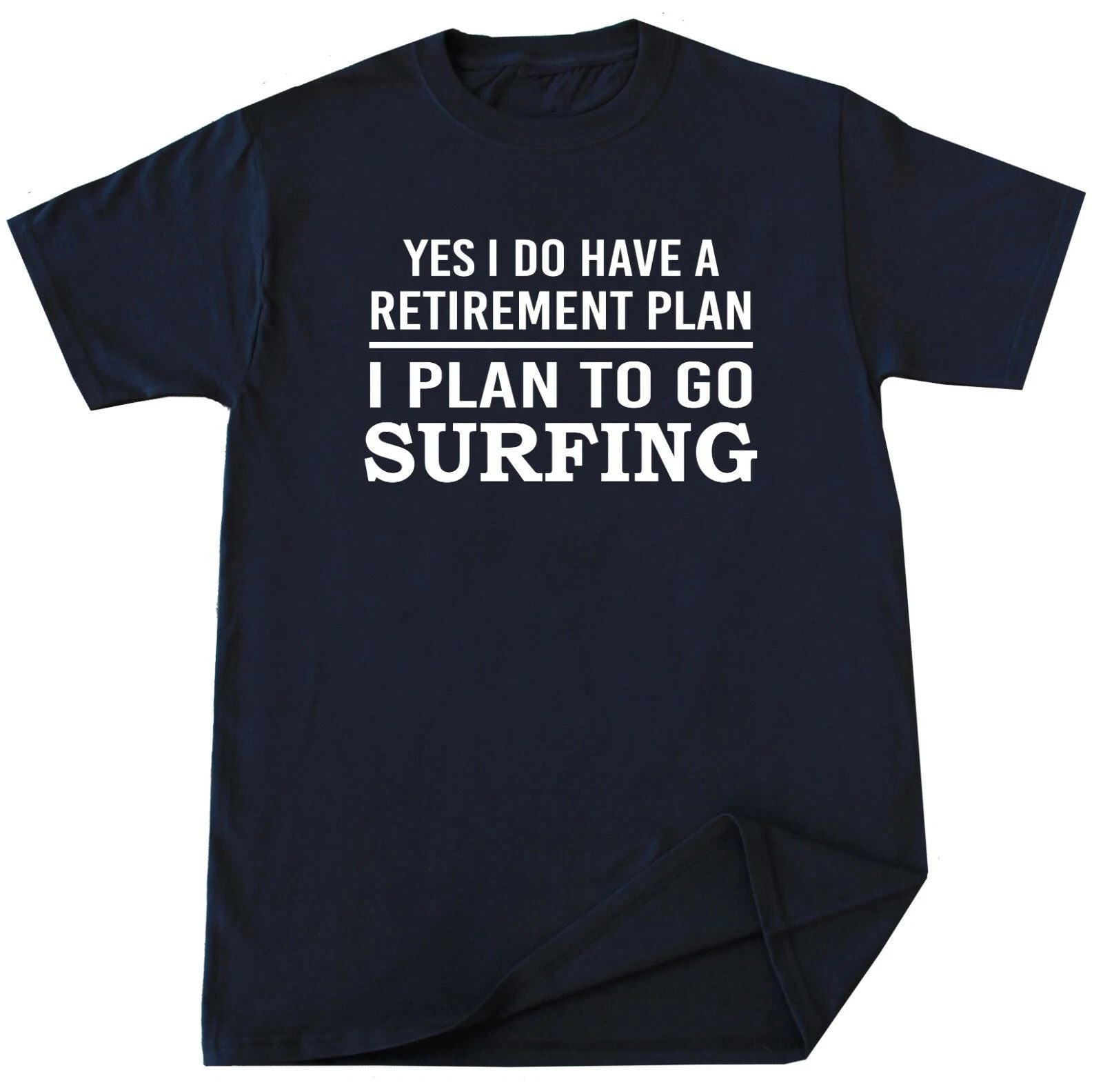 Surfing T-shirt Sea Ocean Beach Water Sport Funny Retirement Plan Shirt Unisex T-shirt, Sweatshirt, Hoodie, Long Sleeve Tee - T-Shirt, Sweatshirt, Hoodie