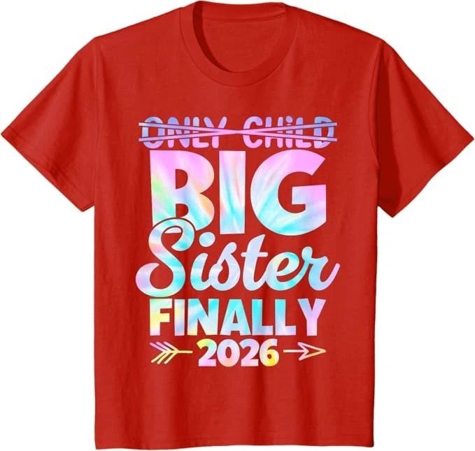 Only Child Expires 2026 Promoted to Big Sister Finally T-Shirt Unisex T-shirt, Sweatshirt, Hoodie, Long Sleeve Tee - T-Shirt, Sweatshirt, Hoodie