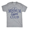Mens Funny T Shirts Minimum Effort Club Sarcastic Graphic Novelty Tee for Men Unisex T-shirt, Sweatshirt, Hoodie, Long Sleeve Tee - T-Shirt, Sweatshirt, Hoodie