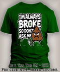 Funny Poopie T Always Broke Dont Ask for $hit Sneaker Tee Shirt to Match Unisex T-shirt, Sweatshirt, Hoodie, Long Sleeve Tee - T-Shirt, Sweatshirt, Hoodie