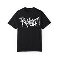 Revolt! Urban Graffiti Art Style Quote :: Unisex Garment-Dyed T-shirt Unisex T-shirt, Sweatshirt, Hoodie, Long Sleeve Tee - T-Shirt, Sweatshirt, Hoodie