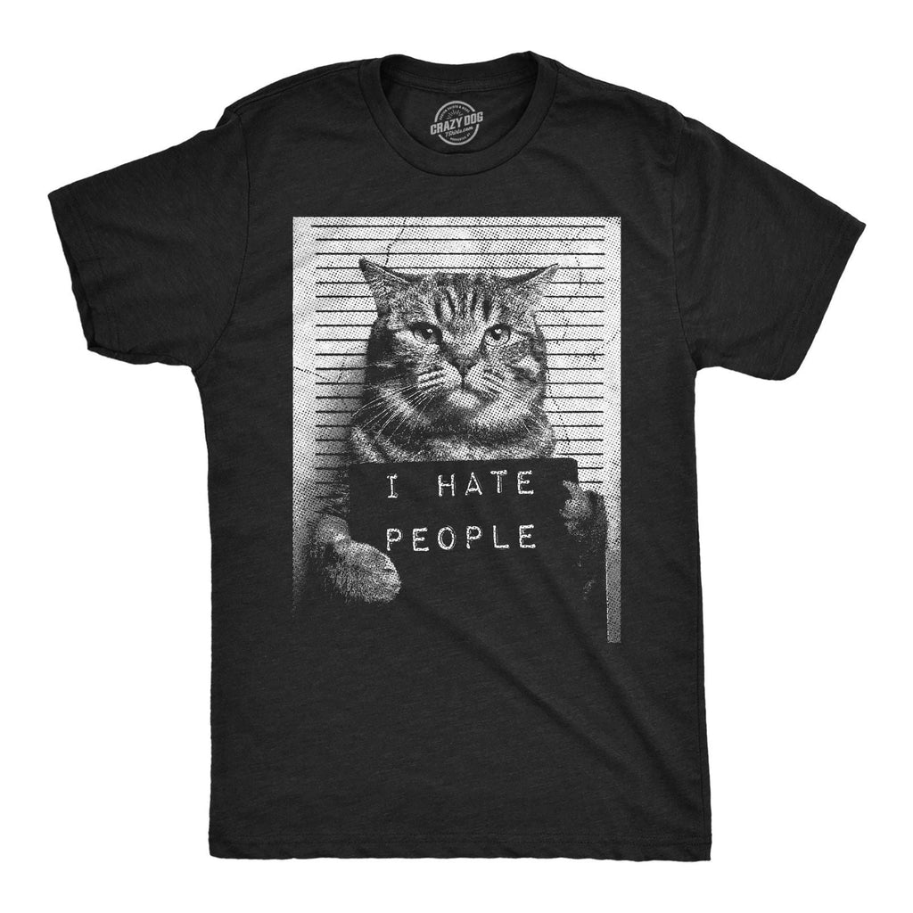 Mens Funny T Shirts I Hate People Cat Mugshot Sarcastic Graphic Novelty Tee for Unisex T-shirt, Sweatshirt, Hoodie, Long Sleeve Tee - T-Shirt, Sweatshirt, Hoodie