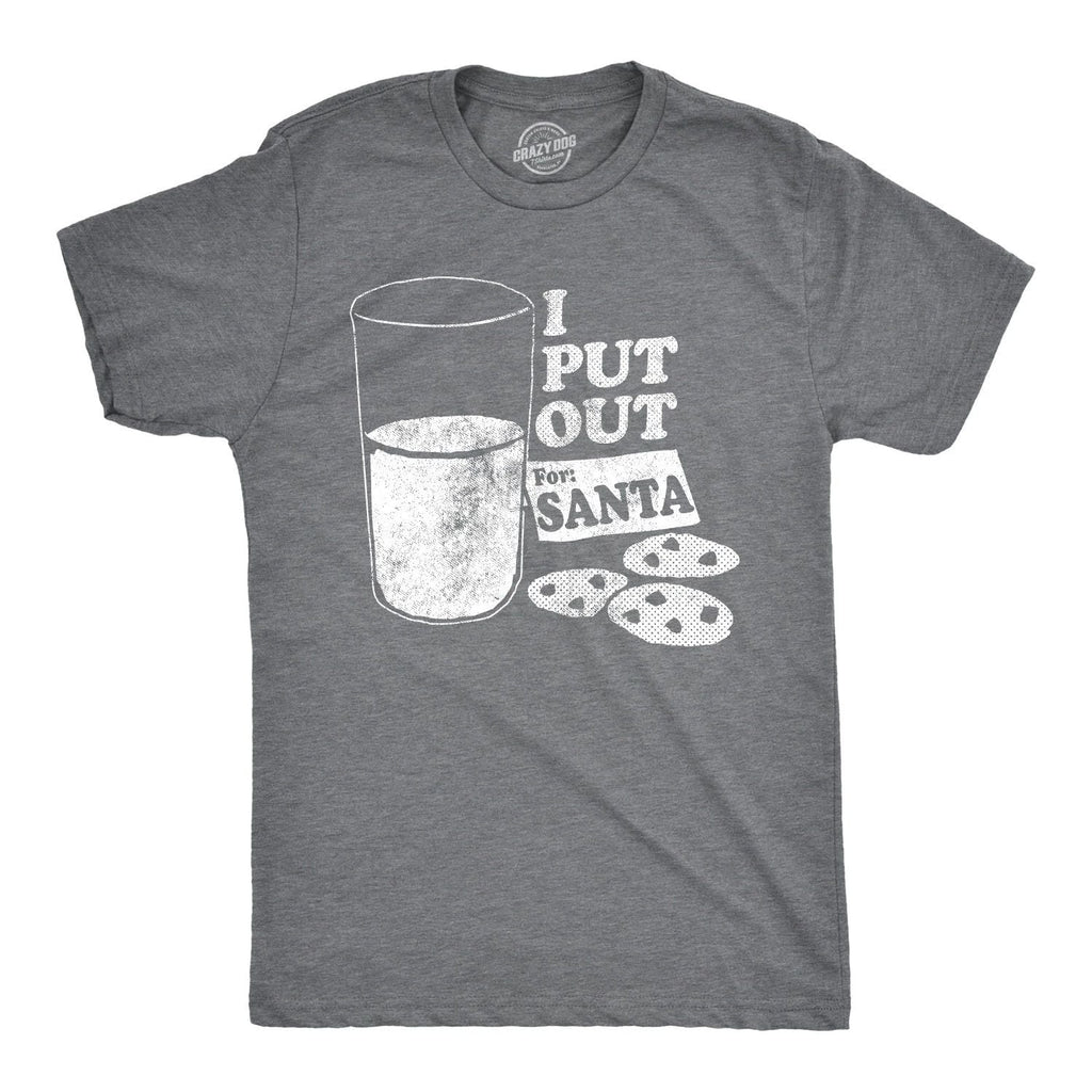 Mens I Put Out for Santa T shirt Funny Offensive Christmas Graphic Tee Sarcastic Unisex T-shirt, Sweatshirt, Hoodie, Long Sleeve Tee - T-Shirt, Sweatshirt, Hoodie