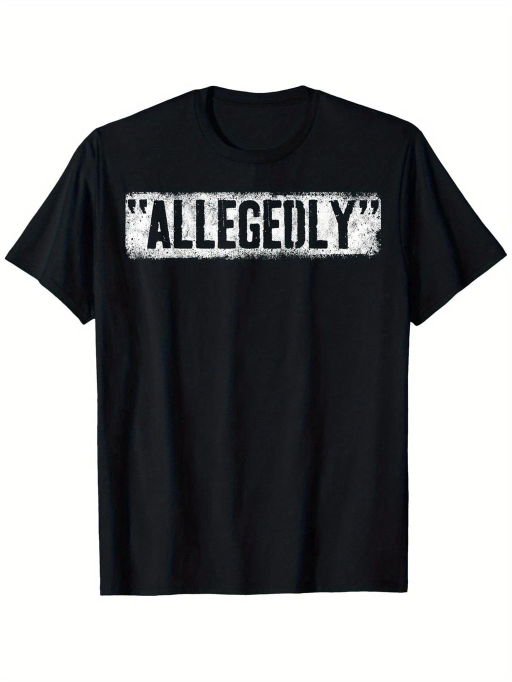 Allegedly Funny T-Shirt Sarcastic Humor Meme Graphic Tee Unisex T-shirt, Sweatshirt, Hoodie, Long Sleeve Tee - T-Shirt, Sweatshirt, Hoodie