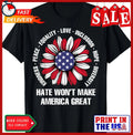 Hate Won't Make America Great Peace Equality Love Unisex T-Shirt Unisex T-shirt, Sweatshirt, Hoodie, Long Sleeve Tee - T-Shirt, Sweatshirt, Hoodie