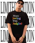 More loving less judging Pride shirt Unisex T-shirt, Sweatshirt, Hoodie, Long Sleeve Tee - T-Shirt, Sweatshirt, Hoodie