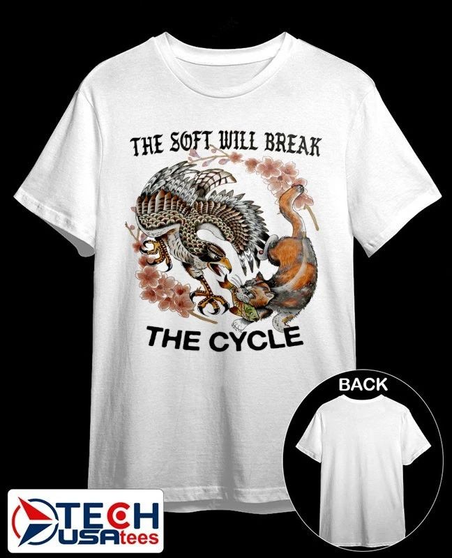 The soft will break the cycle shirt Unisex T-shirt, Sweatshirt, Hoodie, Long Sleeve Tee - T-Shirt, Sweatshirt, Hoodie