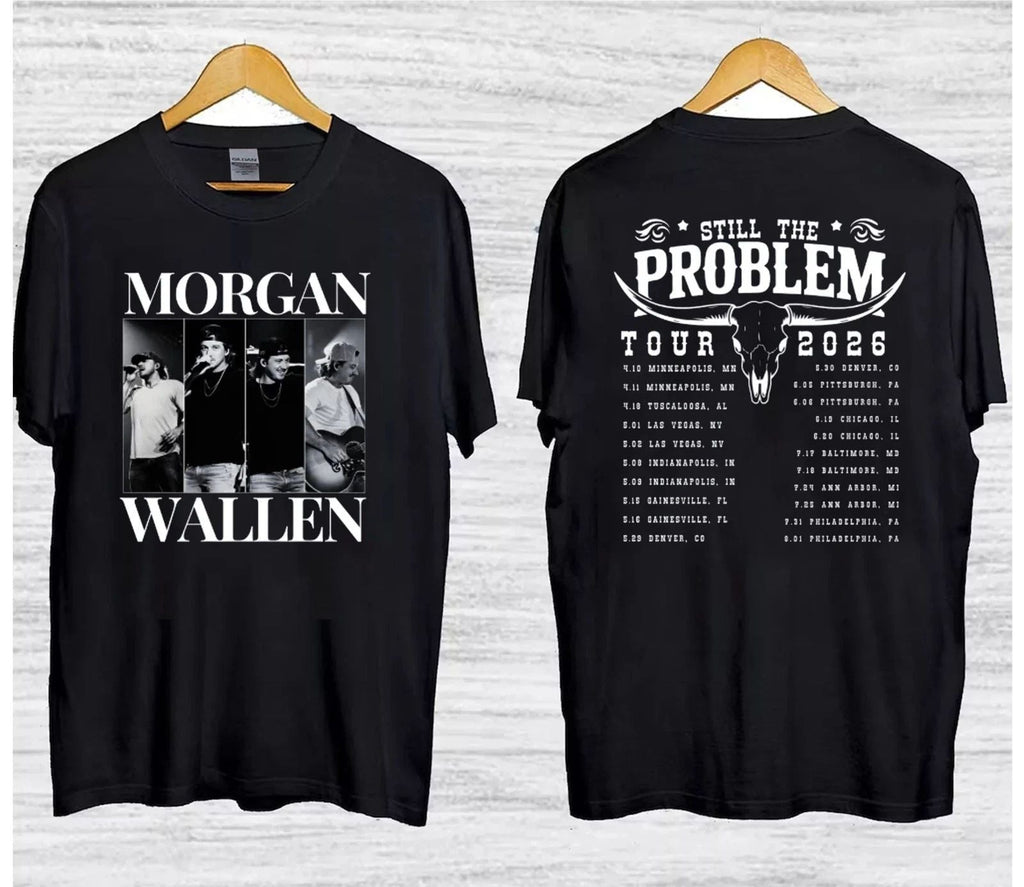 Morgan Wallen Still The Problem Tour 2026 Country Music T-Shirt Unisex T-shirt, Sweatshirt, Hoodie, Long Sleeve Tee - T-Shirt, Sweatshirt, Hoodie