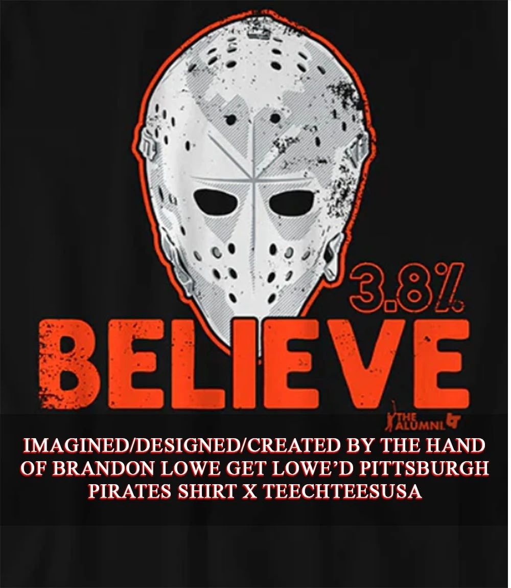 Bernie Parent Philadelphia Flyers Believe Mask 3.8 percent shirt Unisex T-shirt, Sweatshirt, Hoodie, Long Sleeve Tee - T-Shirt, Sweatshirt, Hoodie