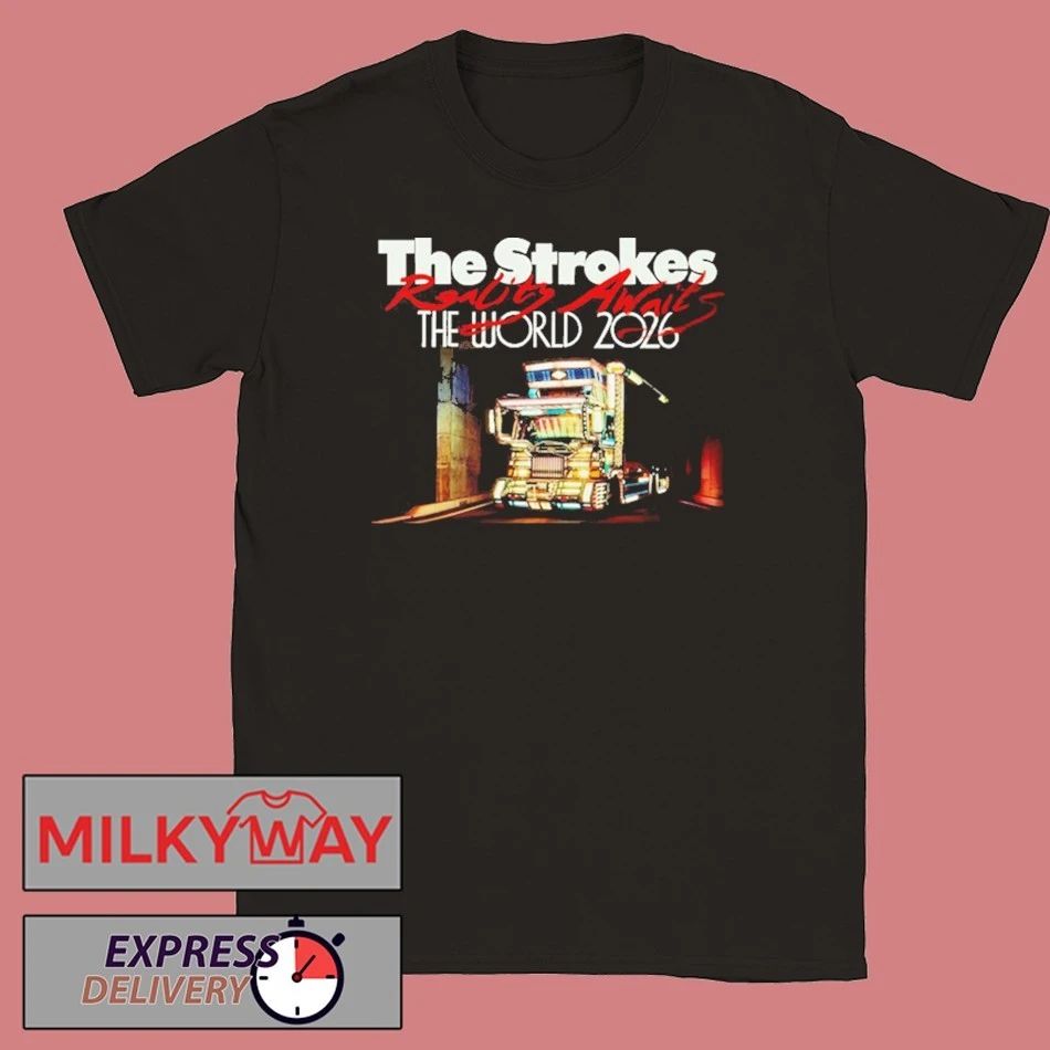 The Strokes Reality Awaits The World 2026 Schedule Tour Dates shirt Unisex T-shirt, Sweatshirt, Hoodie, Long Sleeve Tee - T-Shirt, Sweatshirt, Hoodie