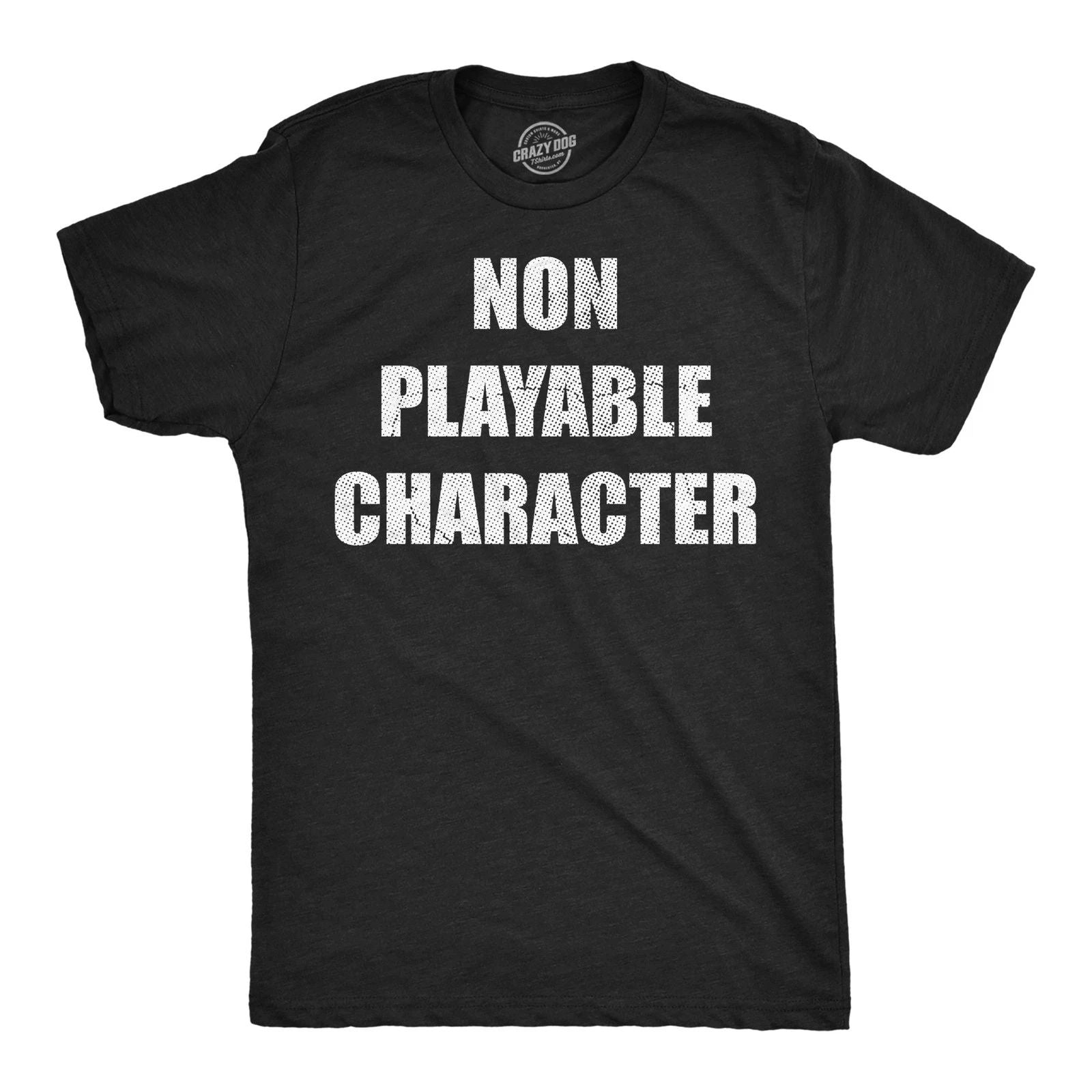 Mens Funny T Shirts Non Playable Character Sarcastic NPC Graphic Novelty Tee for Unisex T-shirt, Sweatshirt, Hoodie, Long Sleeve Tee - T-Shirt, Sweatshirt, Hoodie