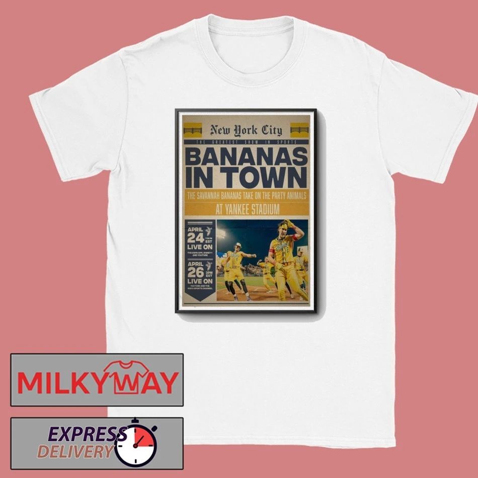 Poster Savannah Bananas Apr 26 2026 New York City shirt Unisex T-shirt, Sweatshirt, Hoodie, Long Sleeve Tee - T-Shirt, Sweatshirt, Hoodie