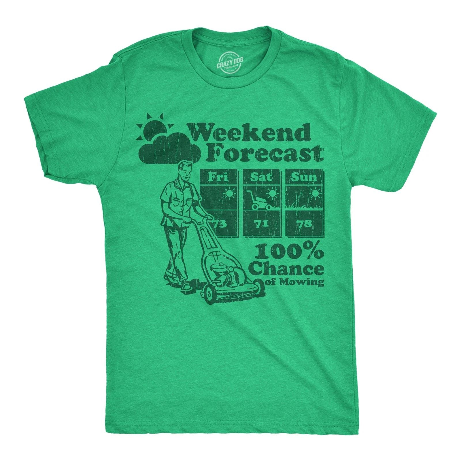 Mens Funny T Shirts Weekend Forecast 100% Chance Of Mowing Sarcastic Graphic Unisex T-shirt, Sweatshirt, Hoodie, Long Sleeve Tee - T-Shirt, Sweatshirt, Hoodie