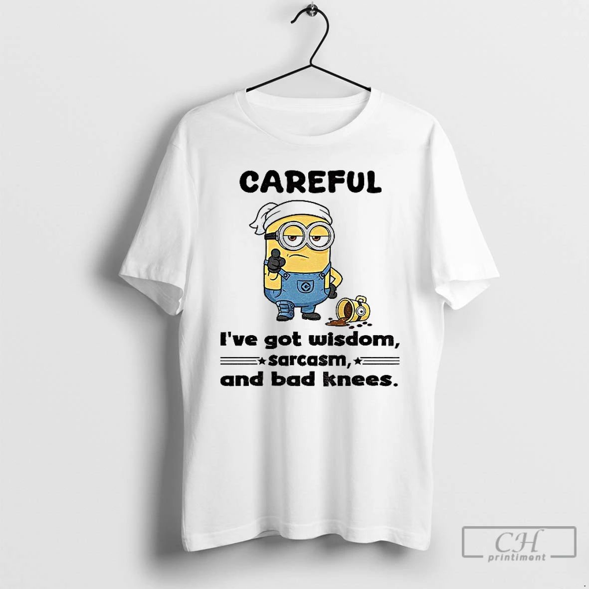 Classic Minion Careful Ive Got Wisdom Sarcasm And Bad Knees T Shirts Unisex T-shirt, Sweatshirt, Hoodie, Long Sleeve Tee - T-Shirt, Sweatshirt, Hoodie