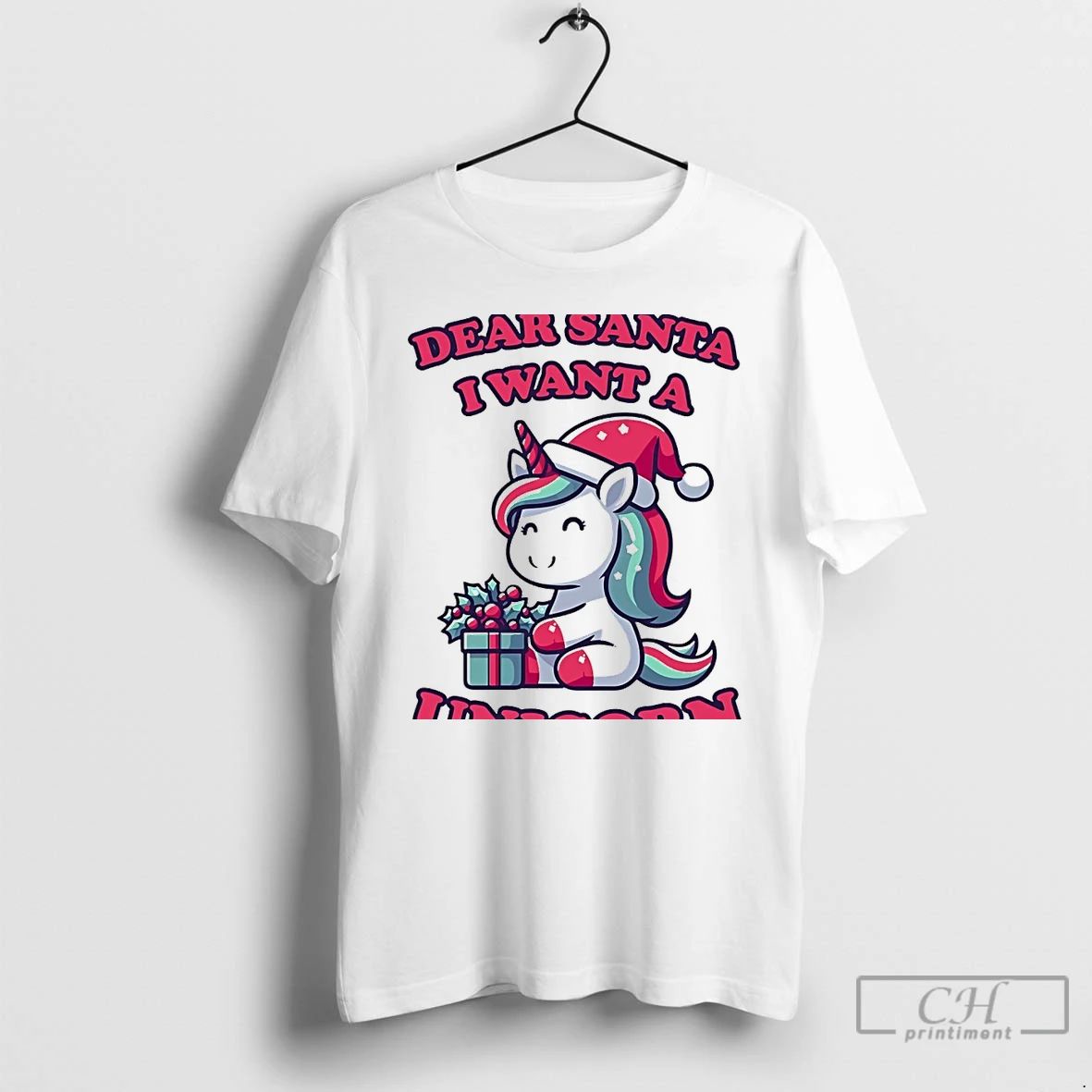 Classic Dearsanta I Want A Unicorn Christmas Gift White T Shirts Unisex T-shirt, Sweatshirt, Hoodie, Long Sleeve Tee - T-Shirt, Sweatshirt, Hoodie