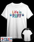 Life is ruff dog lover shirt Unisex T-shirt, Sweatshirt, Hoodie, Long Sleeve Tee - T-Shirt, Sweatshirt, Hoodie