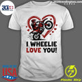 I Wheelie Love You Motocross Valentine Boy Dirt Biker Shirt Unisex T-shirt, Sweatshirt, Hoodie, Long Sleeve Tee - T-Shirt, Sweatshirt, Hoodie