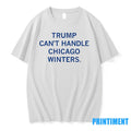 Trump Cant Handle Chicago Winters Tshirts Sweater Unisex T-shirt, Sweatshirt, Hoodie, Long Sleeve Tee - T-Shirt, Sweatshirt, Hoodie