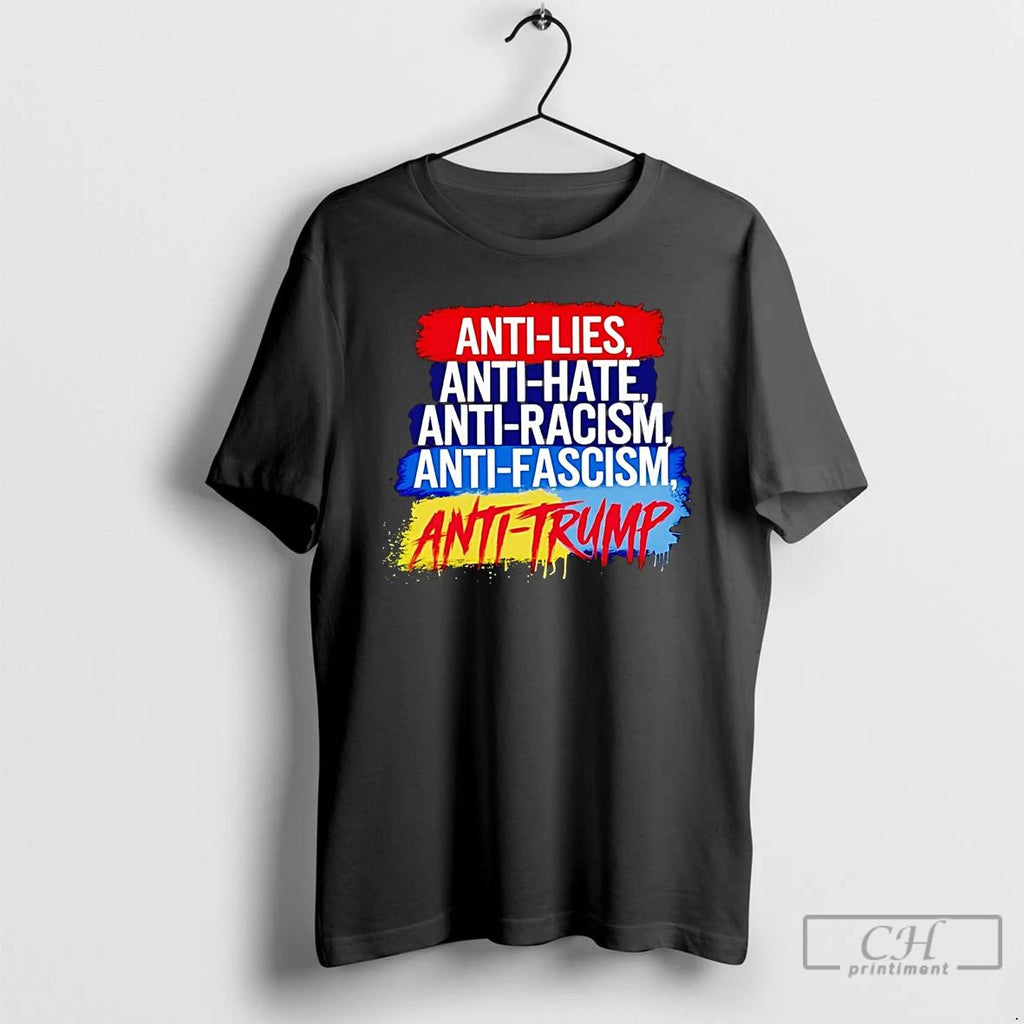 Classic Anti Lies Anti Hate Anti Racism Anti Fascism Anti Trump T Shirts Unisex T-shirt, Sweatshirt, Hoodie, Long Sleeve Tee - T-Shirt, Sweatshirt, Hoodie