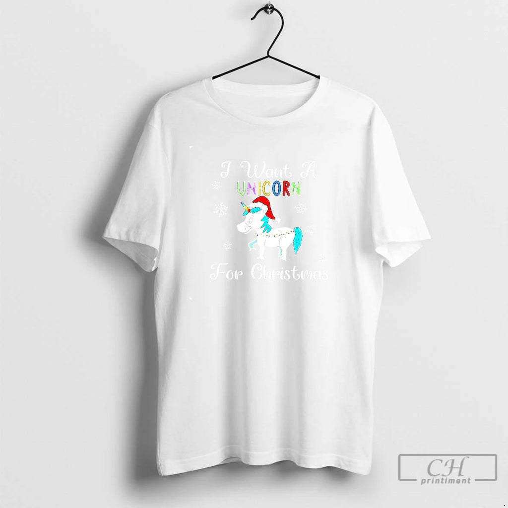 Classic I Want A Unicorn For Christmas Holiday T Shirts Unisex T-shirt, Sweatshirt, Hoodie, Long Sleeve Tee - T-Shirt, Sweatshirt, Hoodie