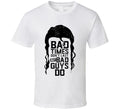 Bad Times Don't Last But Bad Guys Do Razor Ramon Wrestling Fan T Shirt Unisex T-shirt, Sweatshirt, Hoodie, Long Sleeve Tee - T-Shirt, Sweatshirt, Hoodie