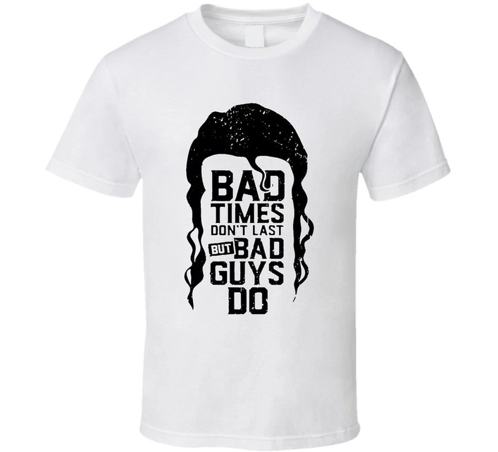 Bad Times Don't Last But Bad Guys Do Razor Ramon Wrestling Fan T Shirt Unisex T-shirt, Sweatshirt, Hoodie, Long Sleeve Tee - T-Shirt, Sweatshirt, Hoodie
