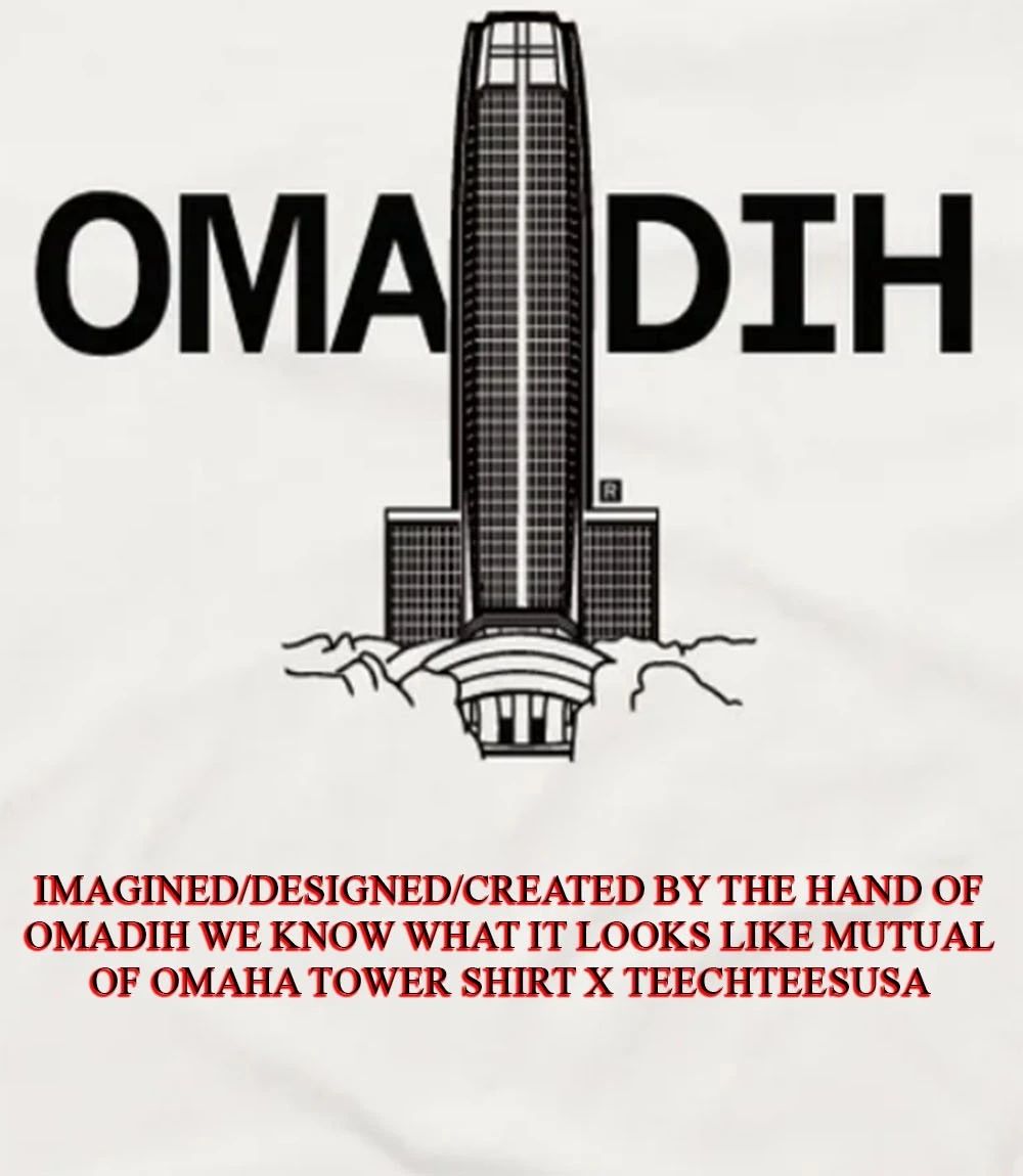 Omadih Mutual of Omaha Tower shirt Unisex T-shirt, Sweatshirt, Hoodie, Long Sleeve Tee - T-Shirt, Sweatshirt, Hoodie