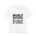 Built Different By Grace Tee | faith streetwear, bold type Unisex T-shirt, Sweatshirt, Hoodie, Long Sleeve Tee - T-Shirt, Sweatshirt, Hoodie