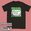 Edition Israel Is A Parasite T Shirt Unisex T-shirt, Sweatshirt, Hoodie, Long Sleeve Tee - T-Shirt, Sweatshirt, Hoodie