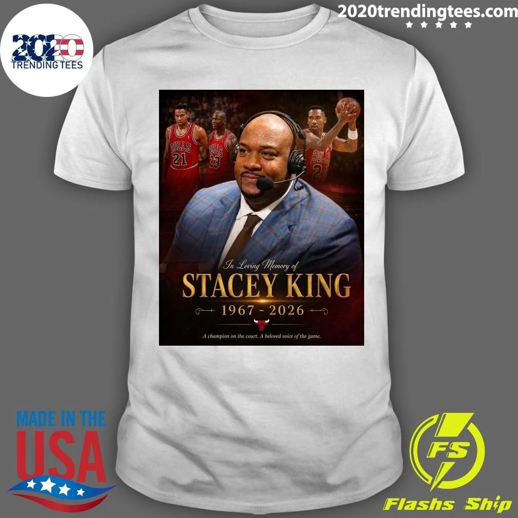 In Loving Memory Of Stacey King 1967-2026 A Champion On The Court, A Beloved Voice Of The Game Shirt - T-Shirt, Sweatshirt, Hoodie