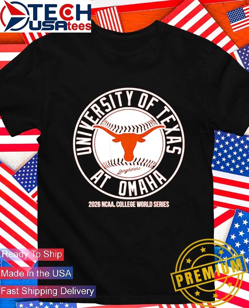 Texas Longhorns Baseball University of Texas at Omaha 2026 NCAA College World Series shirt - T-Shirt, Sweatshirt, Hoodie