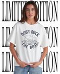 Dont rock the boat shirt Unisex T-shirt, Sweatshirt, Hoodie, Long Sleeve Tee - T-Shirt, Sweatshirt, Hoodie