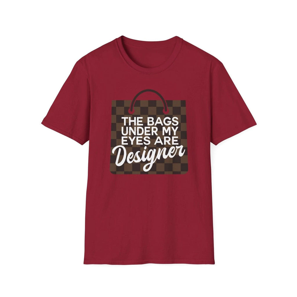 "The Bags Under My Eyes Are Designer" Graphic Tee, Cute Tee's, Bougie Tee's Unisex T-shirt, Sweatshirt, Hoodie, Long Sleeve Tee - T-Shirt, Sweatshirt, Hoodie