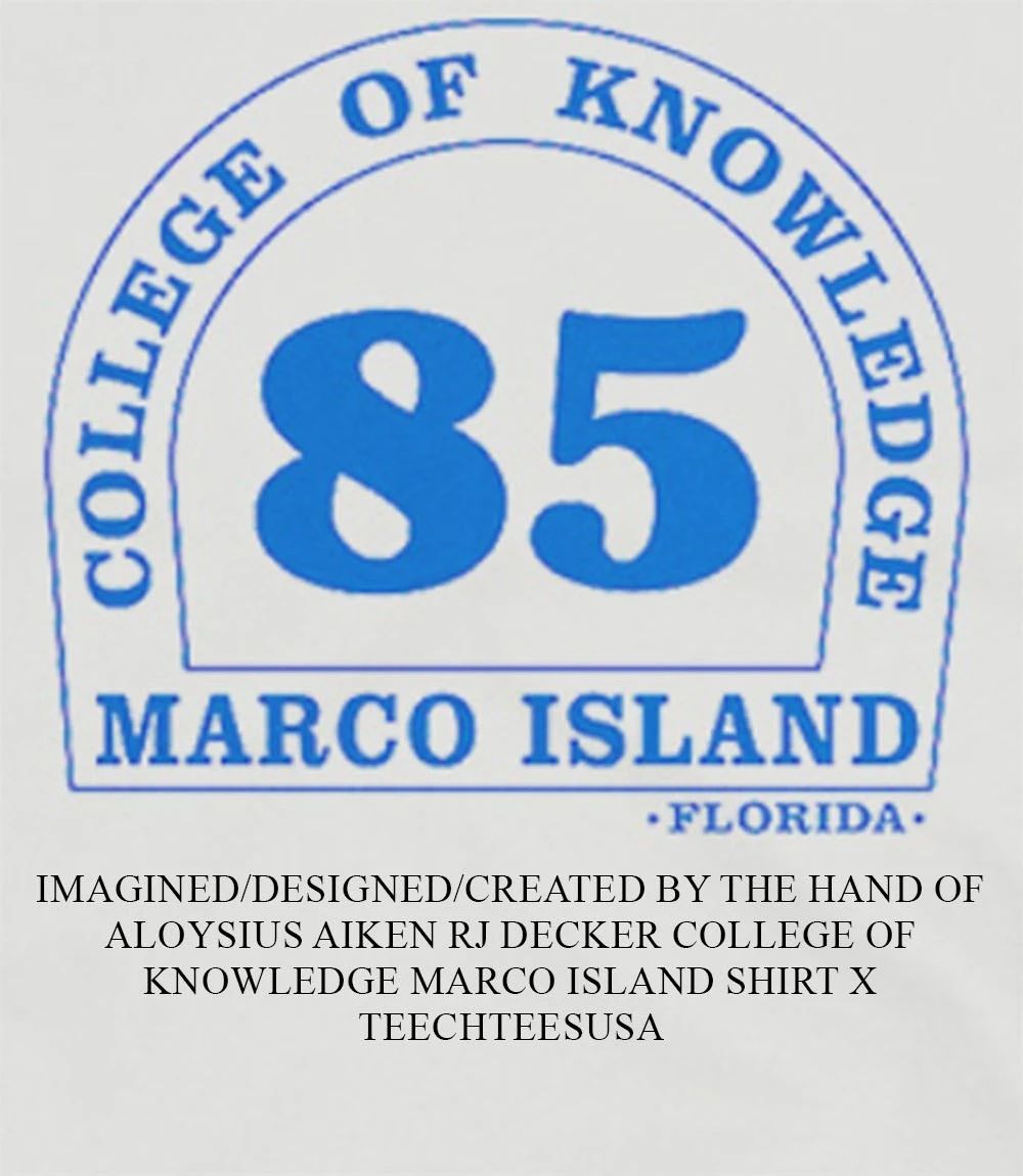 Aloysius Aiken RJ Decker College of Knowledge Marco Island shirt Unisex T-shirt, Sweatshirt, Hoodie, Long Sleeve Tee - T-Shirt, Sweatshirt, Hoodie