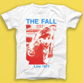 The Fall Live 1977 Post Punk New Wave Music Gift Tshirt 1681 Unisex T-shirt, Sweatshirt, Hoodie, Long Sleeve Tee - T-Shirt, Sweatshirt, Hoodie