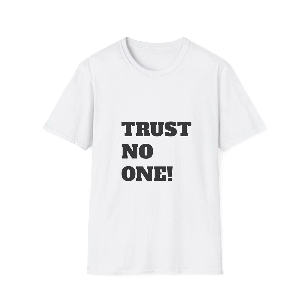Trust No One T-Shirt | Unisex Graphic Tee, Casual Wear, Trendy Shirt, Gift [...] Unisex T-shirt, Sweatshirt, Hoodie, Long Sleeve Tee - T-Shirt, Sweatshirt, Hoodie