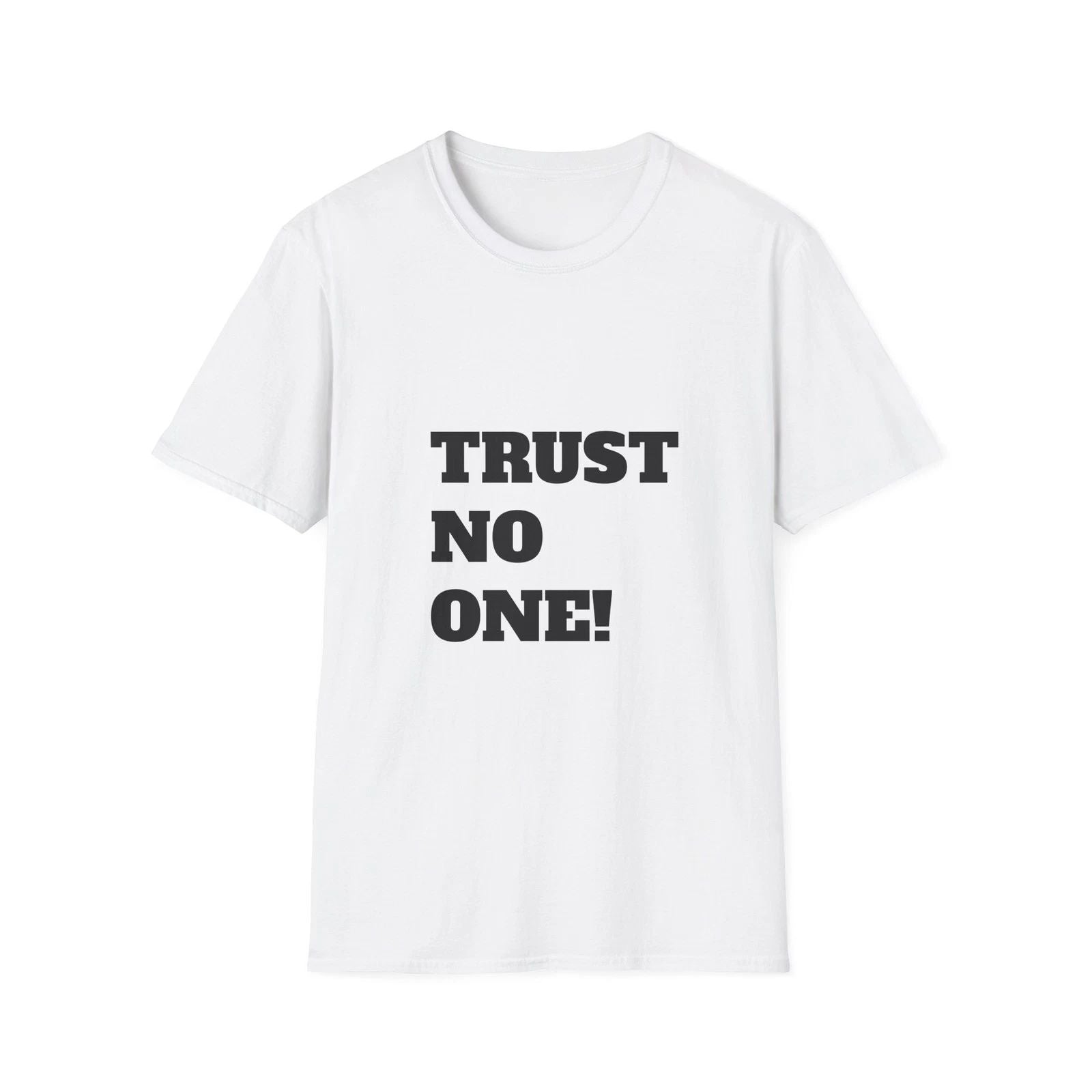 Trust No One T-Shirt | Unisex Graphic Tee, Casual Wear, Trendy Shirt, Gift [...] Unisex T-shirt, Sweatshirt, Hoodie, Long Sleeve Tee - T-Shirt, Sweatshirt, Hoodie