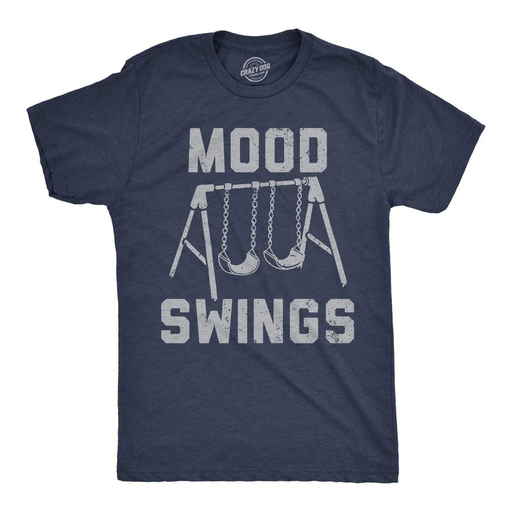 Mens Funny T Shirts Mood Swings Sarcastic Novelty Graphic Tee for Men Unisex T-shirt, Sweatshirt, Hoodie, Long Sleeve Tee - T-Shirt, Sweatshirt, Hoodie