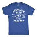 Mens Funny T Shirts Absolute Zero Is The Coolest Sarcastic Science Graphic Tee Unisex T-shirt, Sweatshirt, Hoodie, Long Sleeve Tee - T-Shirt, Sweatshirt, Hoodie