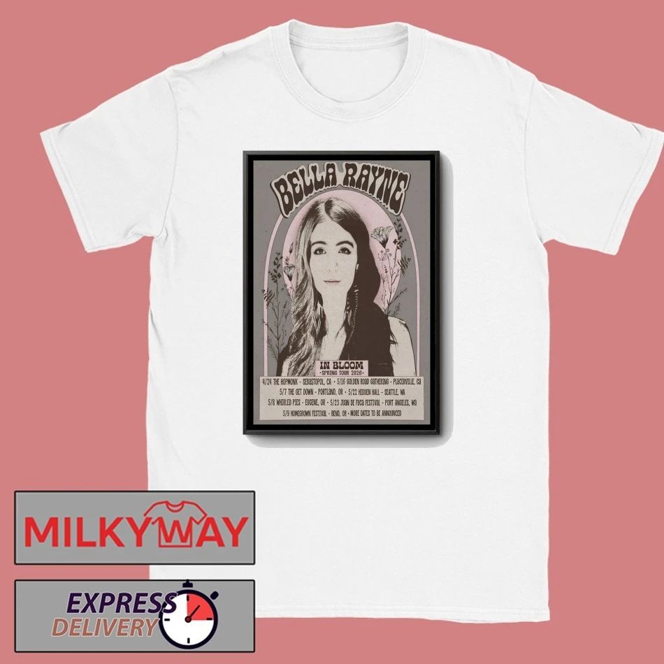 Bella Rayne In Bloom 2026 Spring Shows Poster shirt Unisex T-shirt, Sweatshirt, Hoodie, Long Sleeve Tee - T-Shirt, Sweatshirt, Hoodie