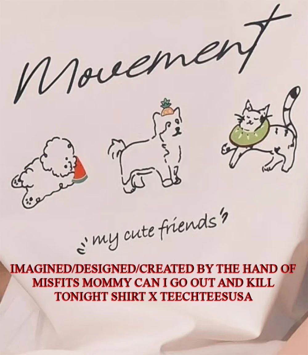 Movement my cute friends shirt Unisex T-shirt, Sweatshirt, Hoodie, Long Sleeve Tee - T-Shirt, Sweatshirt, Hoodie
