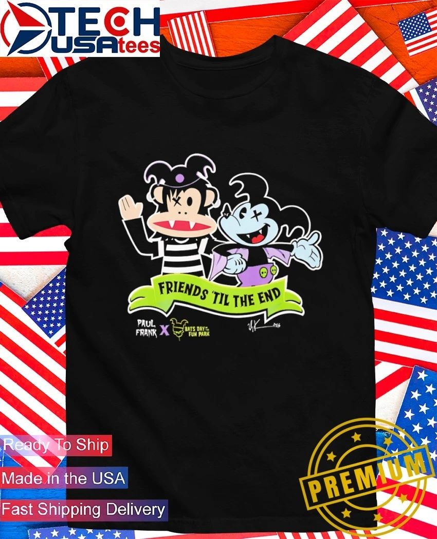 Paul Frank x Bats Day in the Fun Park friends till the end shirt Unisex T-shirt, Sweatshirt, Hoodie, Long Sleeve Tee - T-Shirt, Sweatshirt, Hoodie