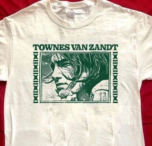 Townes Van Zandt Shirt, Townes Van Zandt White T-shirt S-5XL CO707 Unisex T-shirt, Sweatshirt, Hoodie, Long Sleeve Tee - T-Shirt, Sweatshirt, Hoodie