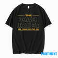 The Dad Jokes Are Strong With This One Tshirts Sweater Unisex T-shirt, Sweatshirt, Hoodie, Long Sleeve Tee - T-Shirt, Sweatshirt, Hoodie